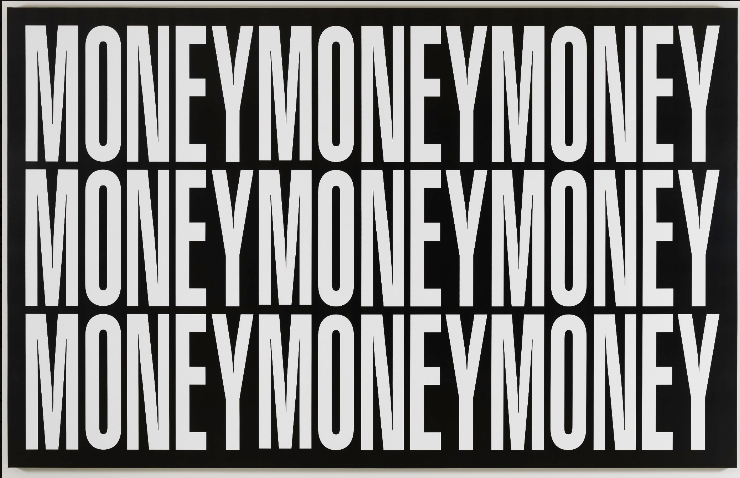 Barbara Kruger. Untitled (Money money money), 2011